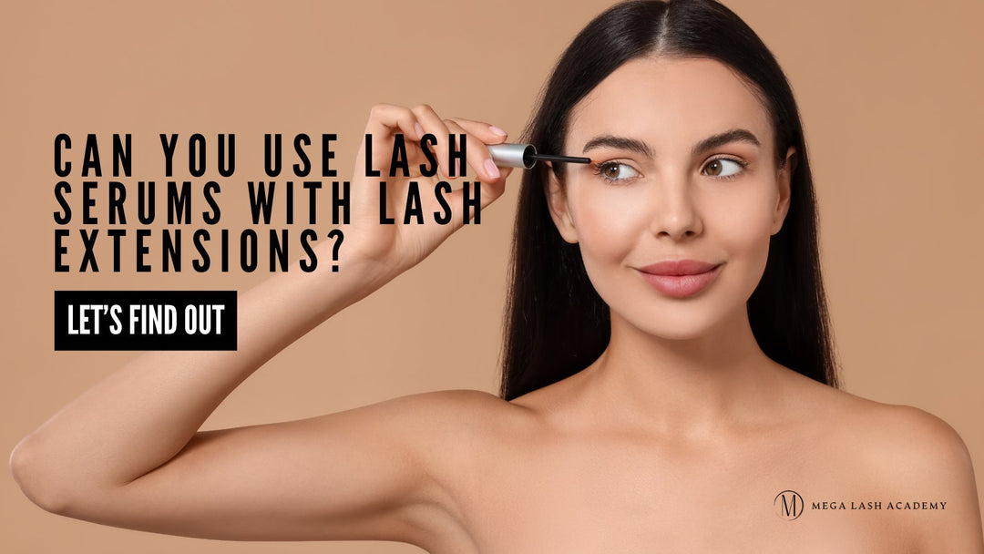 Can You Use Lash Serums with Lash Extensions?