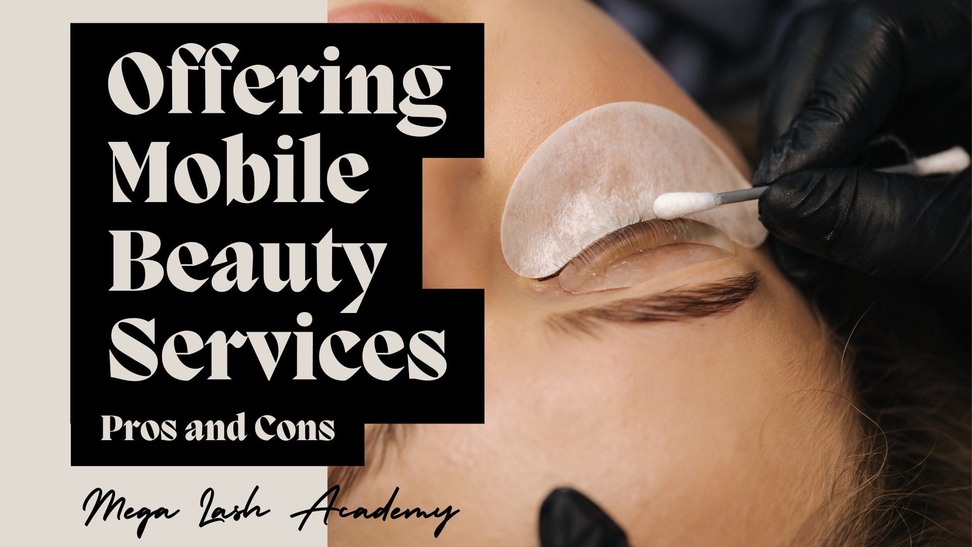 The Pros and Cons of Offering Mobile Lash and Brow Services